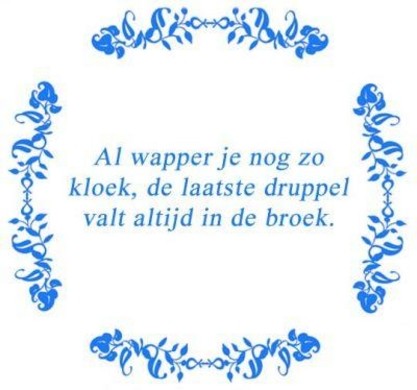 Tekst tegel Al wapper je nog .. - Delfts Blauw