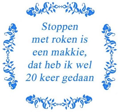 Tekst tegel Stoppen met roken ... - Delfts Blauw