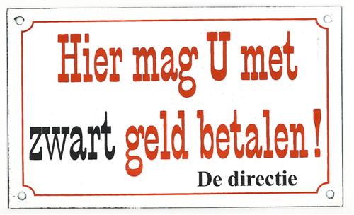 Emaille Funbord / Hier mag u met zwart geld betalen