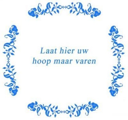Tekst tegel Laat hier uw hoop varen - Delfts Blauw
