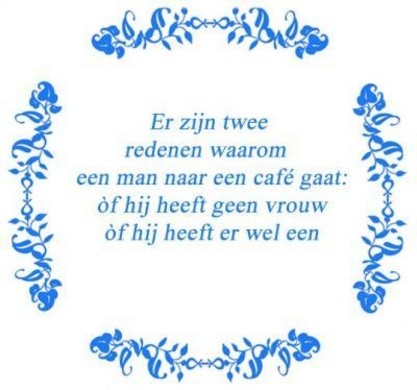 Tekst tegel Er zijn 2 redenen waarom ... - Delfts Blauw