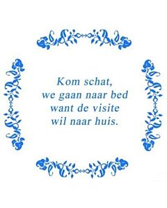 Kom schat we ... / Delfts Blauw