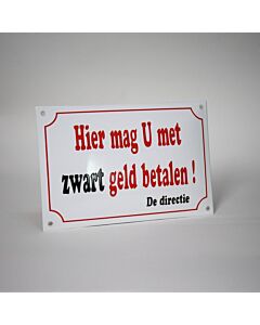 Emaille Funbord / Hier mag u met zwart geld betalen