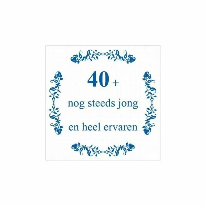 Tekst tegel 40+ Nog steeds jong ... / Delfts Blauw